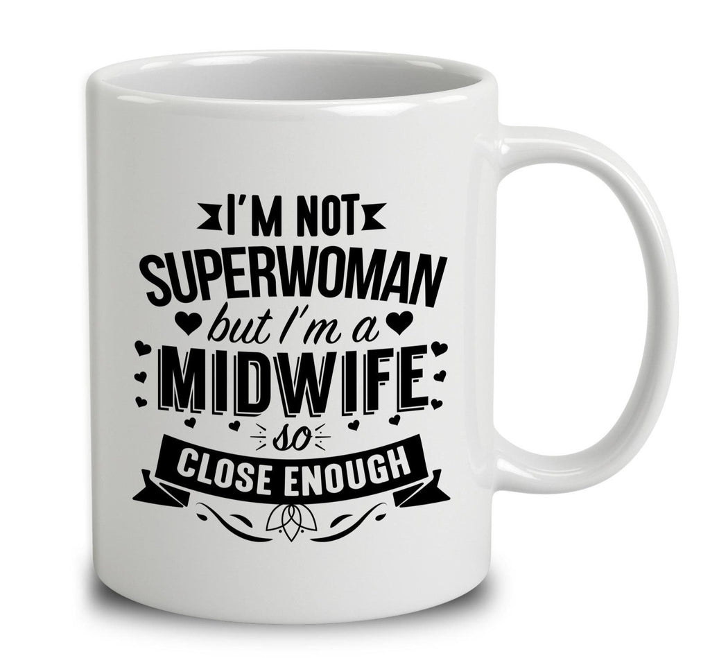 I'm Not Superwoman But I'm A Midwife