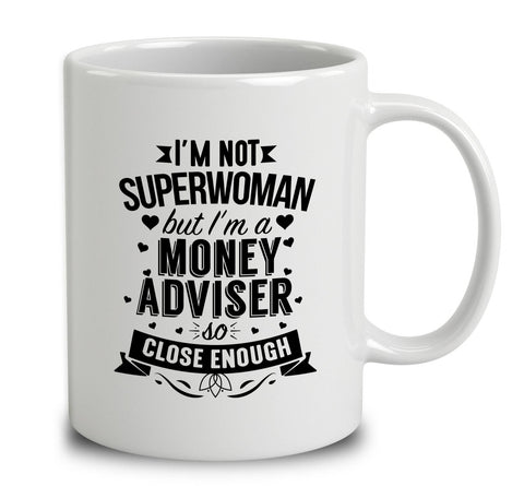 I'm Not Superwoman But I'm A Money Adviser
