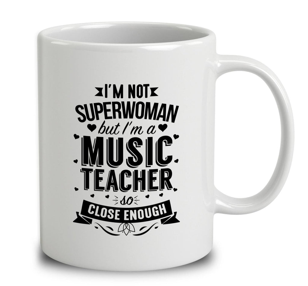 I'm Not Superwoman But I'm A Music Teacher