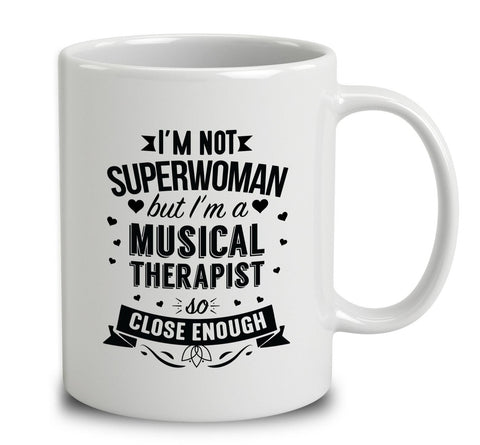 I'm Not Superwoman But I'm A Musical Therapist