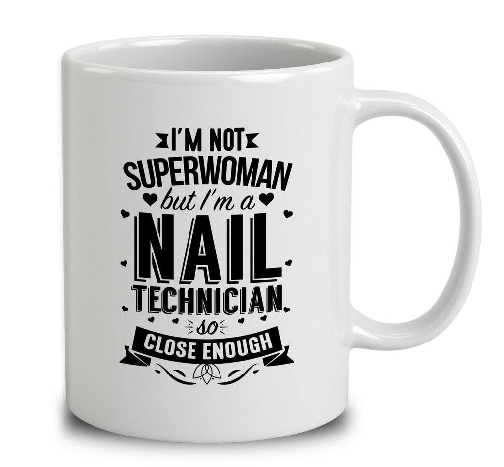 I'm Not Superwoman But I'm A Nail Technician
