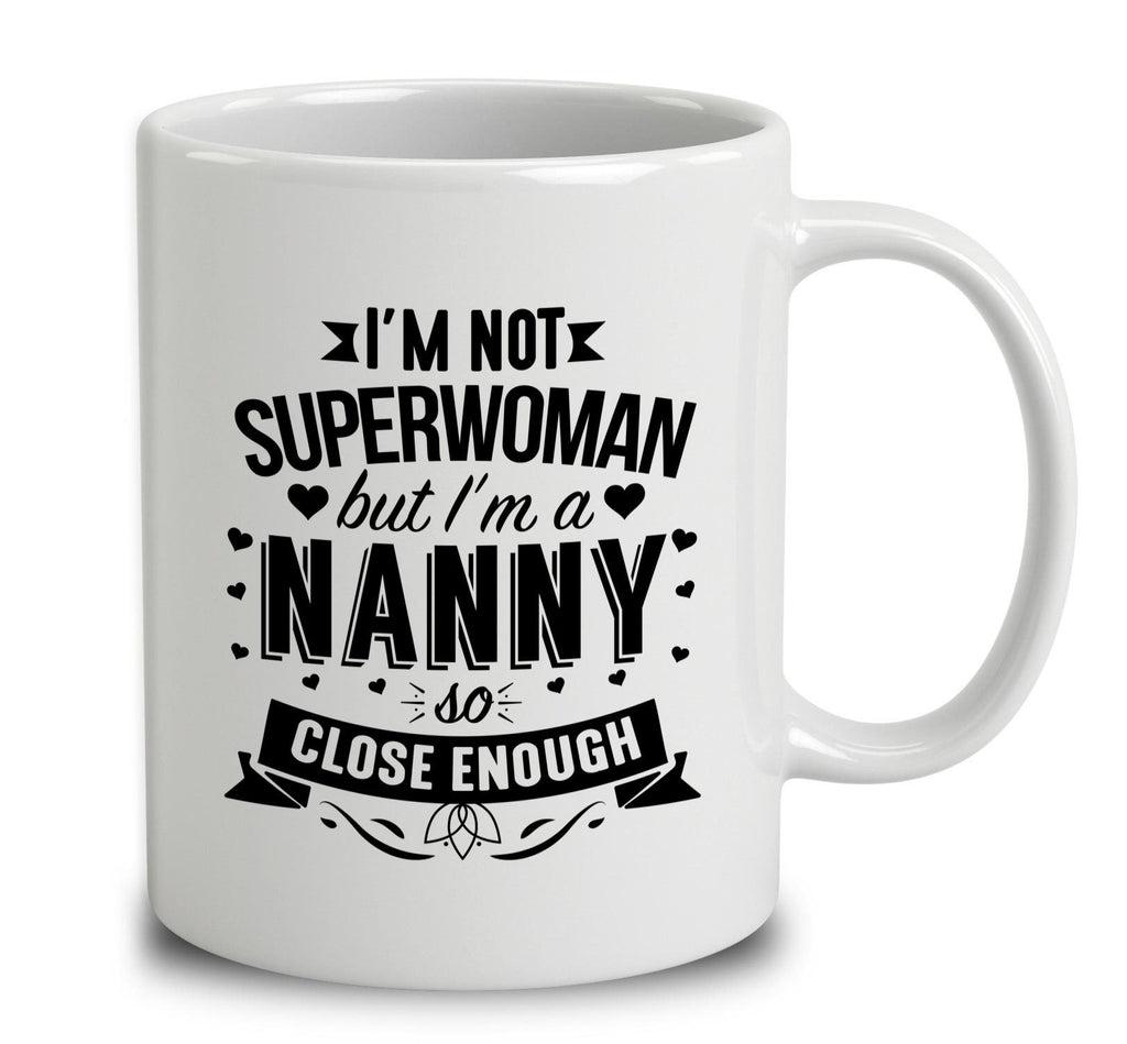 I'm Not Superwoman But I'm A Nanny