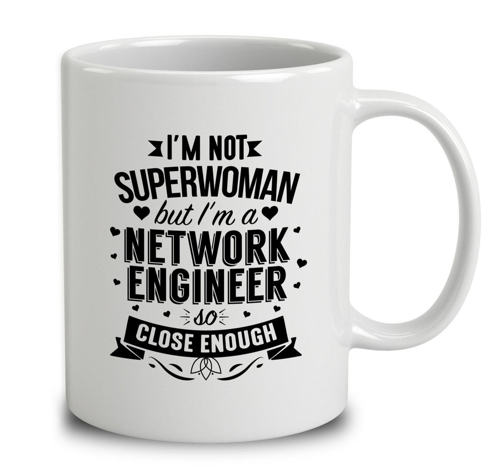 I'm Not Superwoman But I'm A Network Engineer