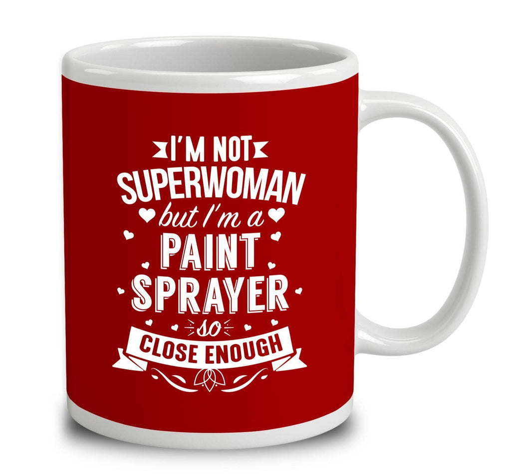 I'm Not Superwoman But I'm A Paint Sprayer