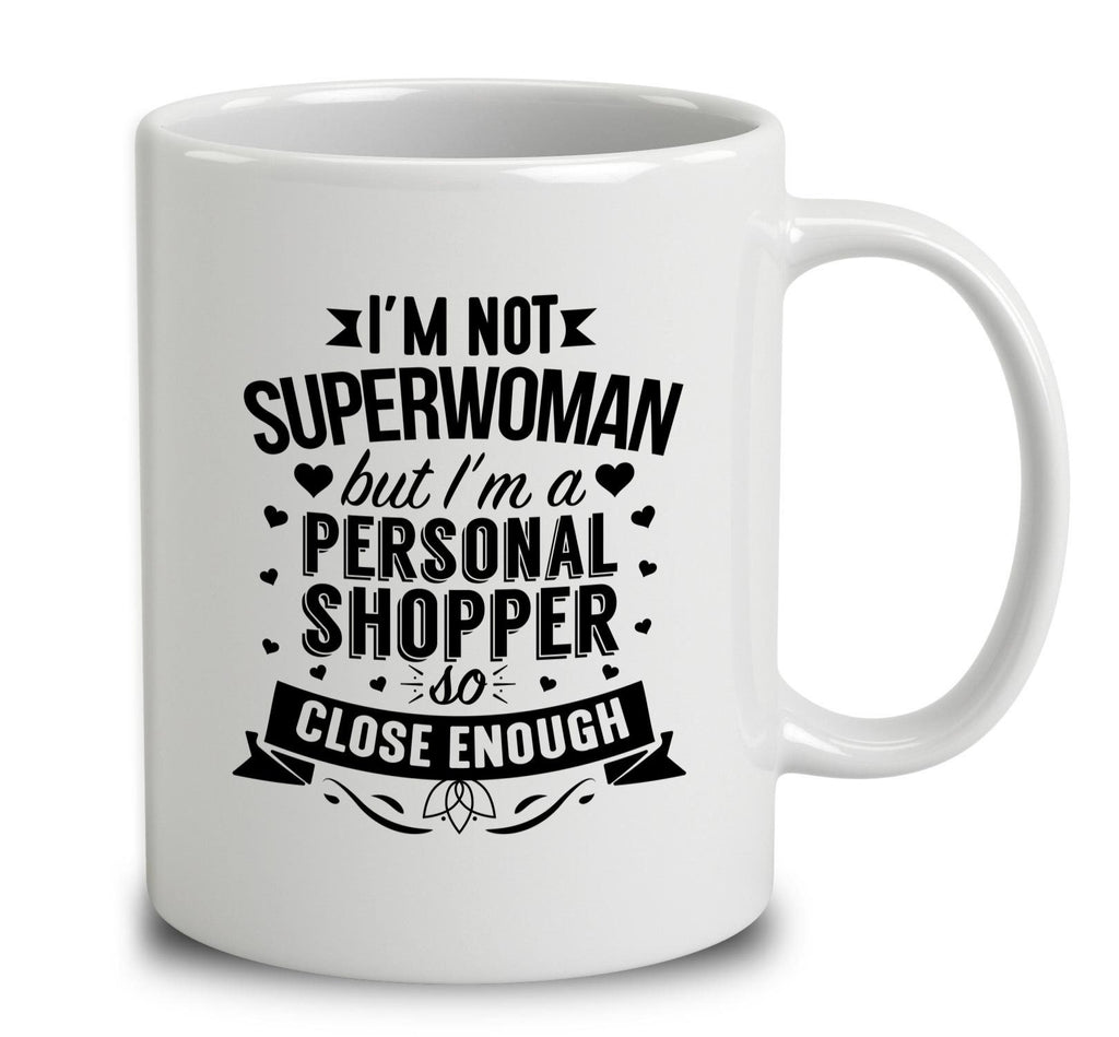 I'm Not Superwoman But I'm A Personal Shopper