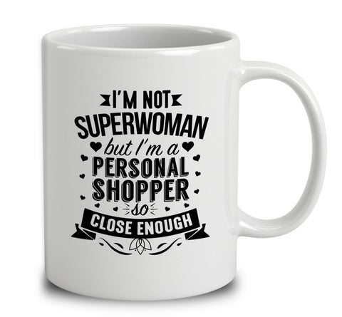 I'm Not Superwoman But I'm A Personal Shopper