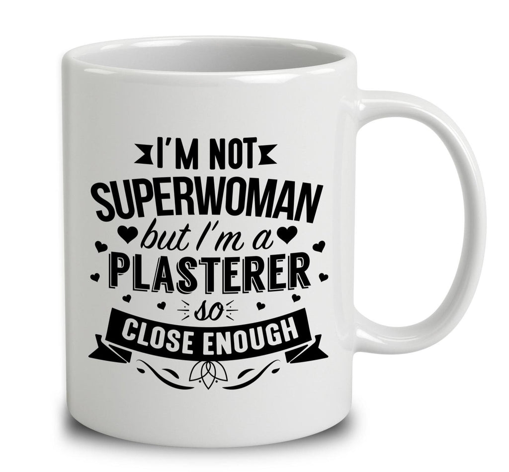 I'm Not Superwoman But I'm A Plasterer