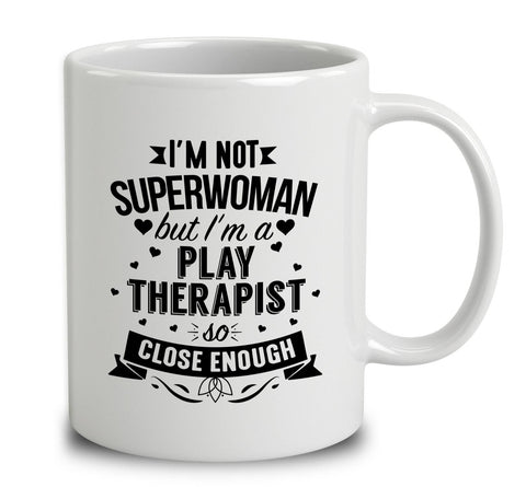 I'm Not Superwoman But I'm A Play Therapist