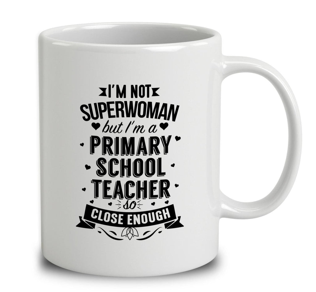 I'm Not Superwoman But I'm A Primary School Teacher