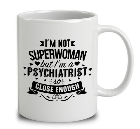 I'm Not Superwoman But I'm A Psychiatrist