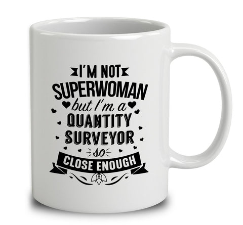 I'm Not Superwoman But I'm A Quanitity Surveyor