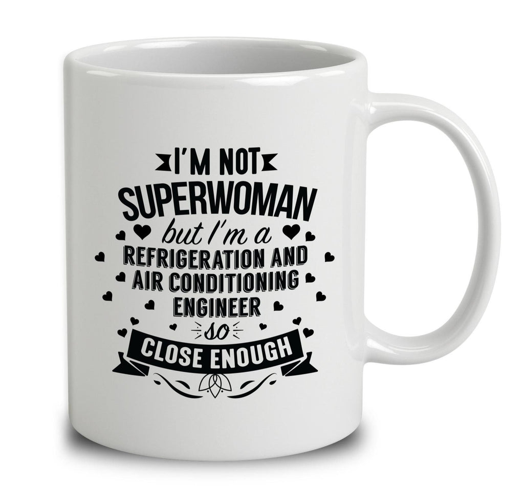 I'm Not Superwoman But I'm A Refrigeration And Air Conditioning Engineer