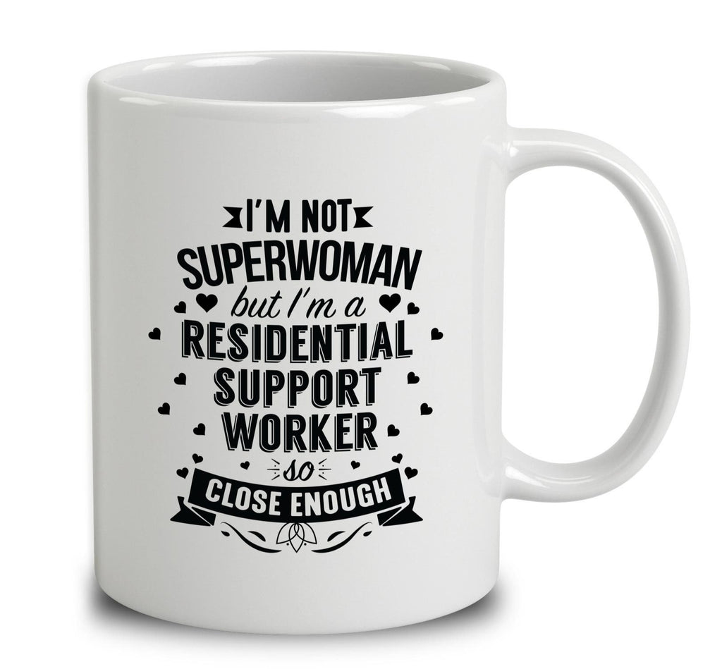 I'm Not Superwoman But I'm A Residential Support Worker