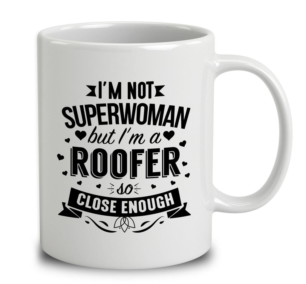 I'm Not Superwoman But I'm A Roofer