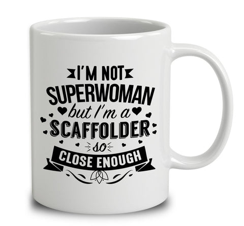 I'm Not Superwoman But I'm A Scaffolder