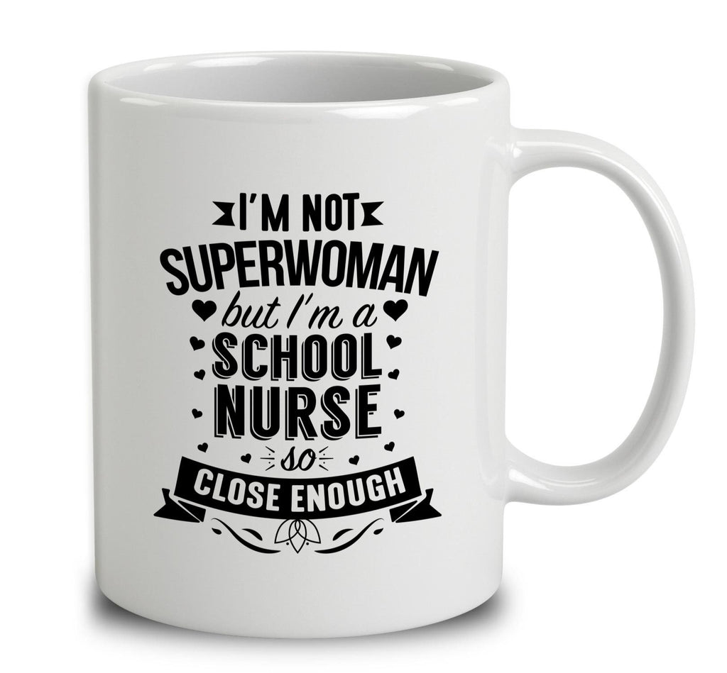 I'm Not Superwoman But I'm A School Nurse