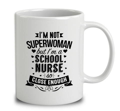 I'm Not Superwoman But I'm A School Nurse