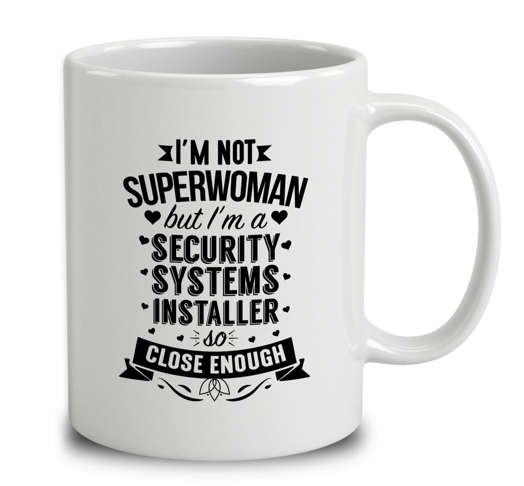 I'm Not Superwoman But I'm A Security System Installer