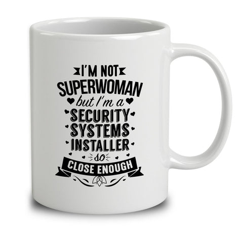 I'm Not Superwoman But I'm A Security System Installer