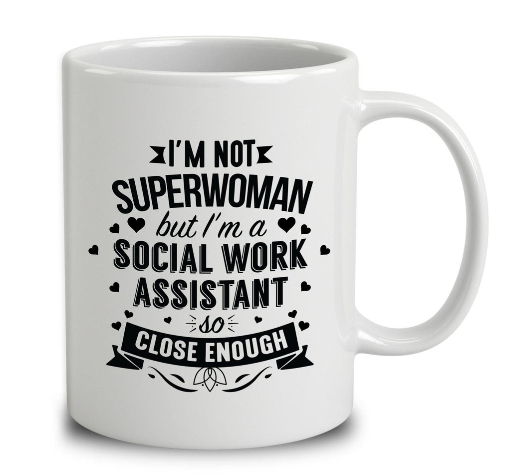 I'm Not Superwoman But I'm A Social Work Assistant
