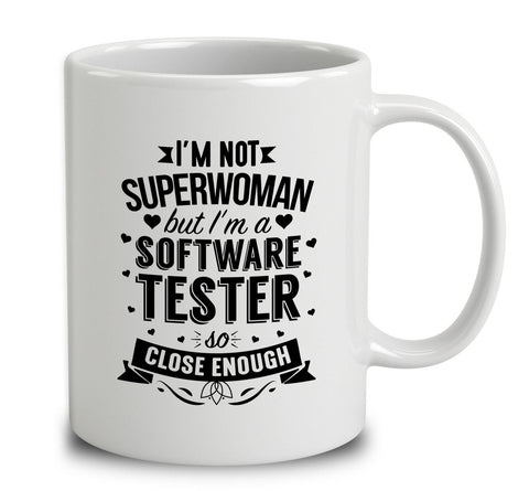 I'm Not Superwoman But I'm A Software Tester