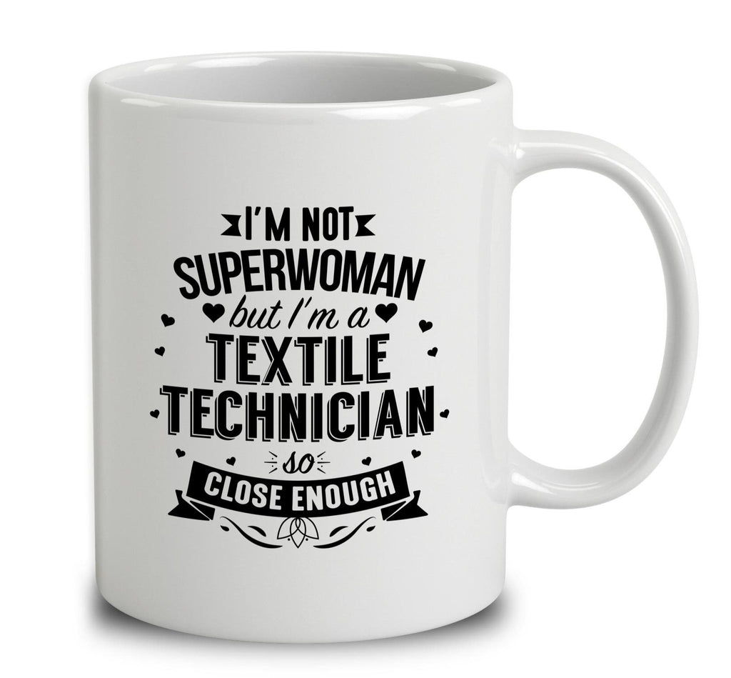 I'm Not Superwoman But I'm A Textile Technician