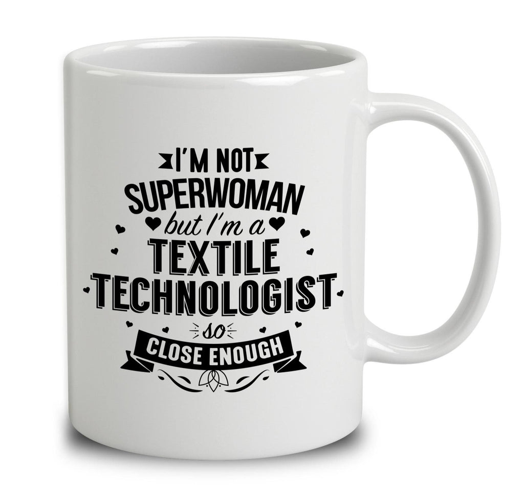 I'm Not Superwoman But I'm A Textile Technologist