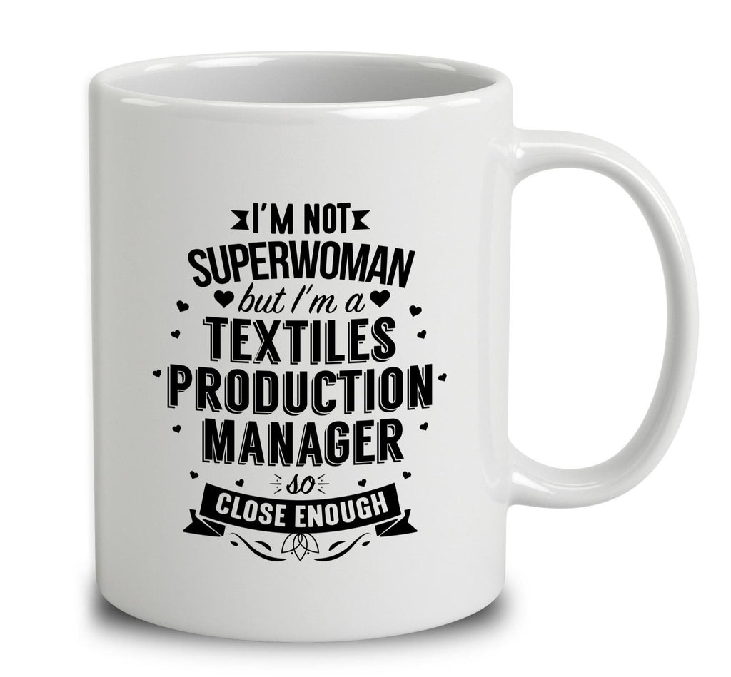 I'm Not Superwoman But I'm A Textiles Production Manager