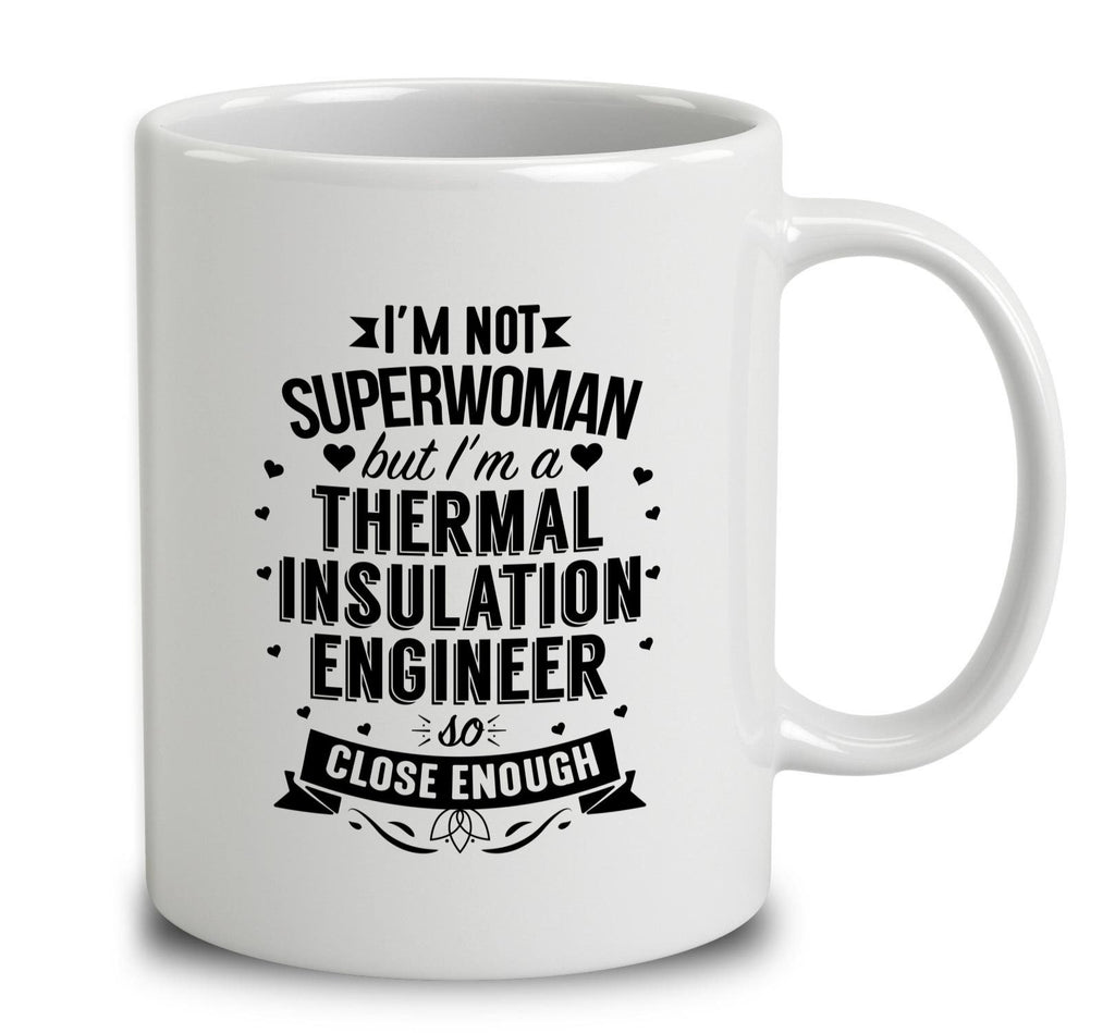 I'm Not Superwoman But I'm A Thermal Insulation Engineer