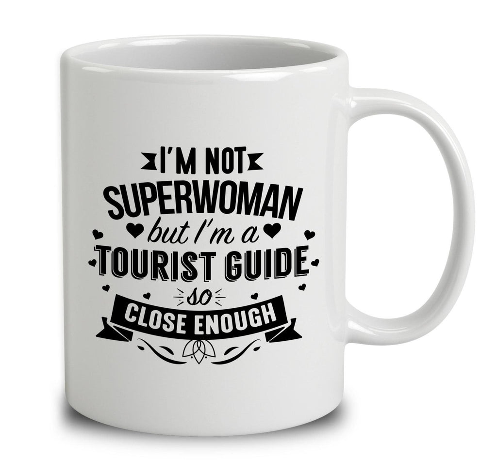 I'm Not Superwoman But I'm A Tourist Guide