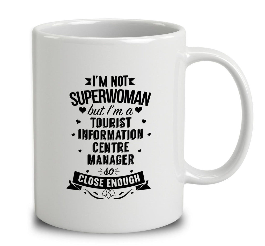 I'm Not Superwoman But I'm A Tourist Information Centre Manager
