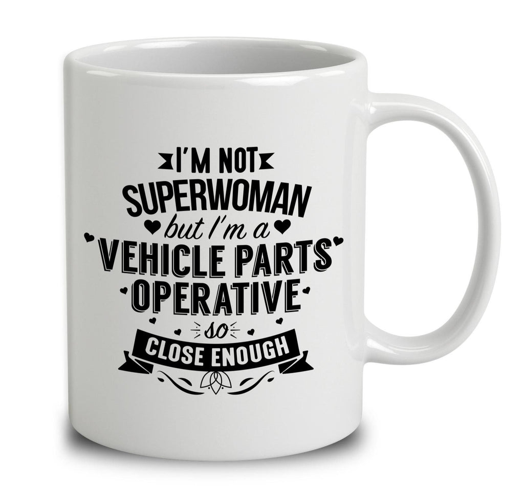 I'm Not Superwoman But I'm A Vehicle Parts Operative