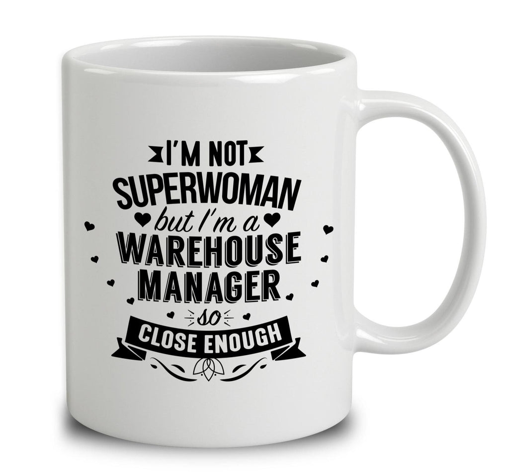 I'm Not Superwoman But I'm A Warehouse Manager