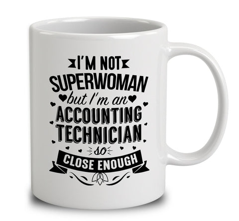 I'm Not Superwoman But I'm An Accounting Technician