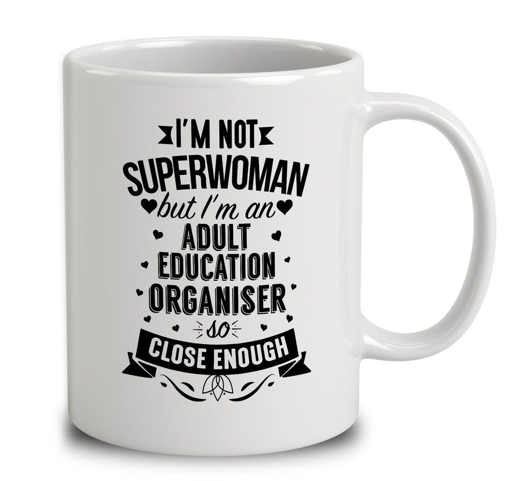 I'm Not Superwoman But I'm An Adult Education Organiser