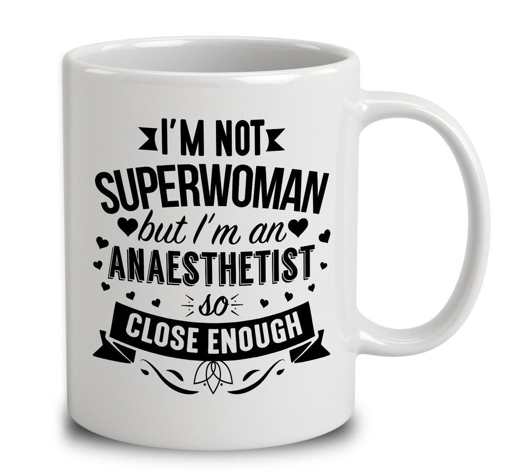 I'm Not Superwoman But I'm An Anaesthetist