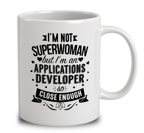 I'm Not Superwoman But I'm An Applications Developer