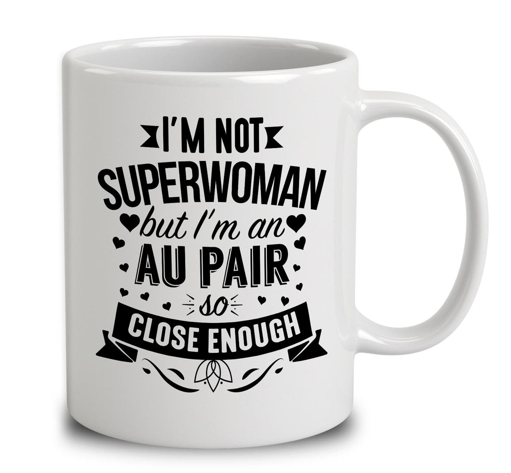 I'm Not Superwoman But I'm An Au Pair
