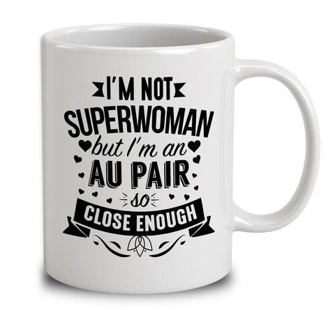 I'm Not Superwoman But I'm An Au Pair