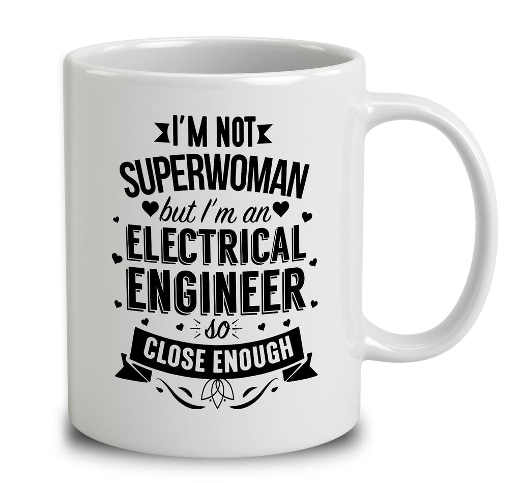 I'm Not Superwoman But I'm An Electrical Engineer