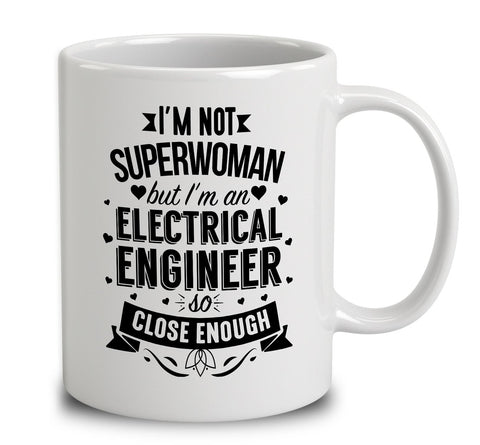 I'm Not Superwoman But I'm An Electrical Engineer