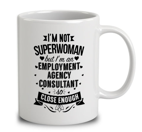 I'm Not Superwoman But I'm An Employment Agency Consultant