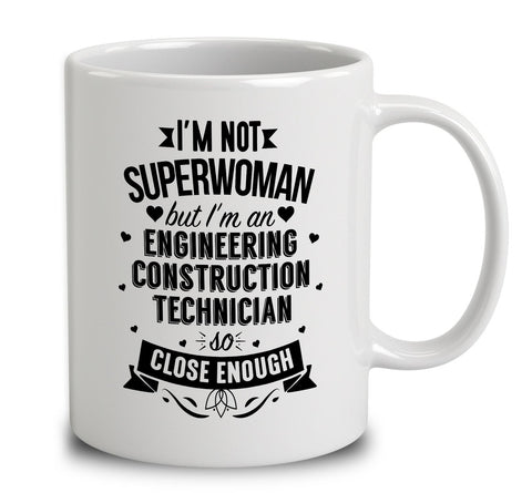 I'm Not Superwoman But I'm An Engineering Construction Technician