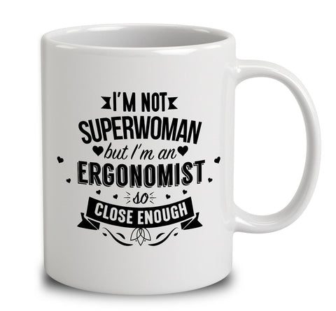I'm Not Superwoman But I'm An Ergonomist