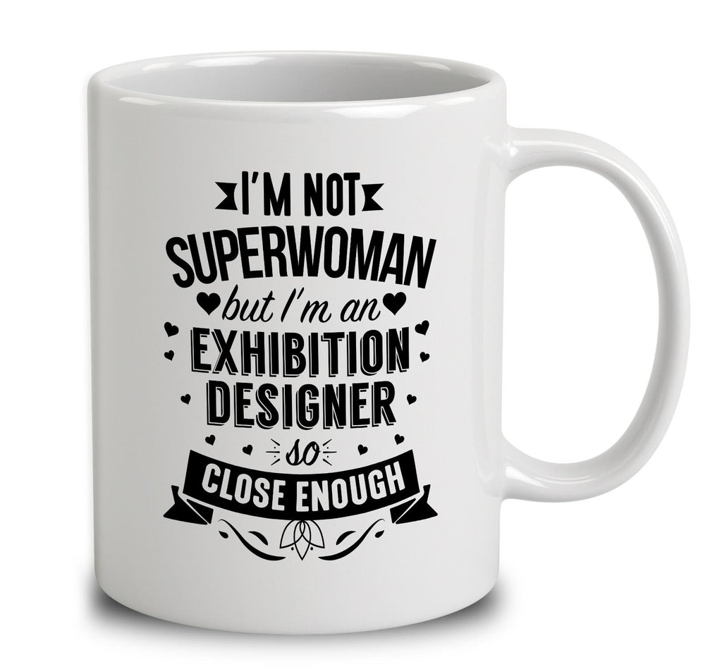 I'm Not Superwoman But I'm An Exhibition Designer