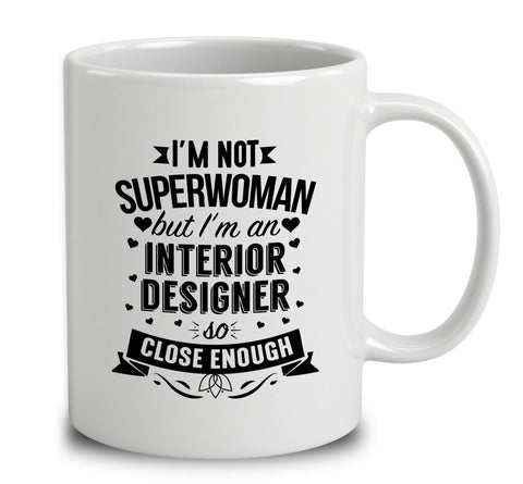 I'm Not Superwoman But I'm An Interior Designer