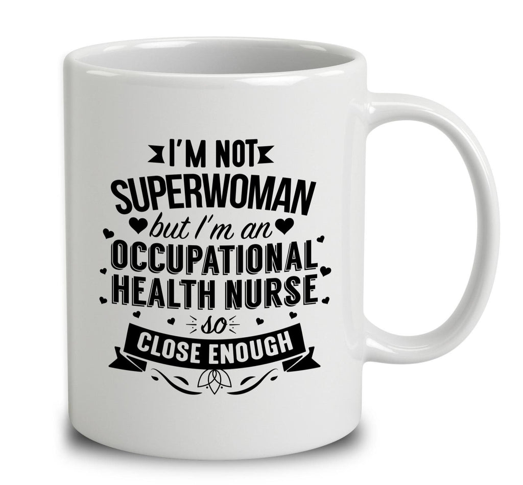 I'm Not Superwoman But I'm An Occupational Health Nurse