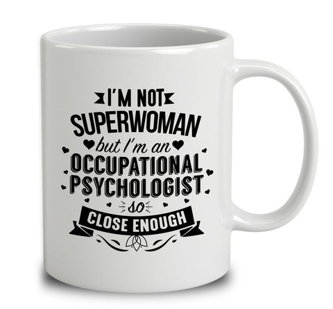 I'm Not Superwoman But I'm An Occupational Psychologist