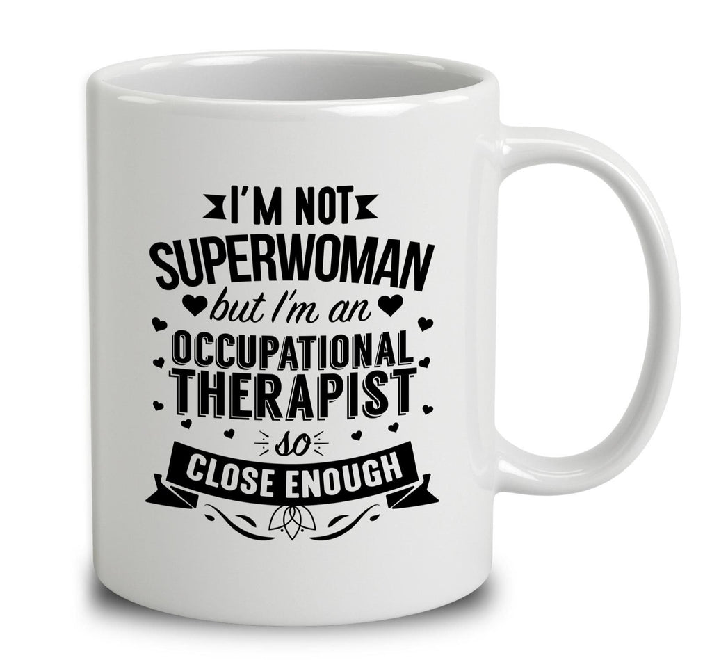 I'm Not Superwoman But I'm An Occupational Therapist