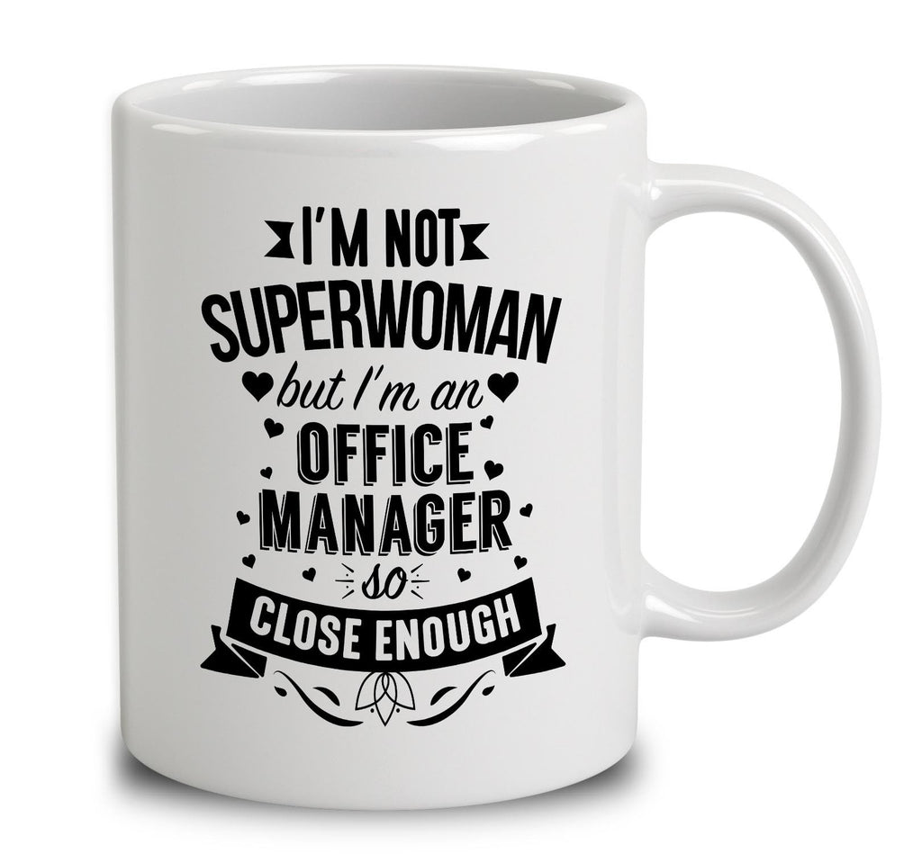 I'm Not Superwoman But I'm An Office Manager